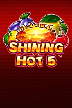 Слот Shining Hot 5 играть на виртуальную валюту в игровой плафтформе сейчас